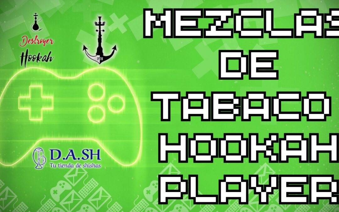 MEZCLAS DE TABACO HOOKAH PLAYER